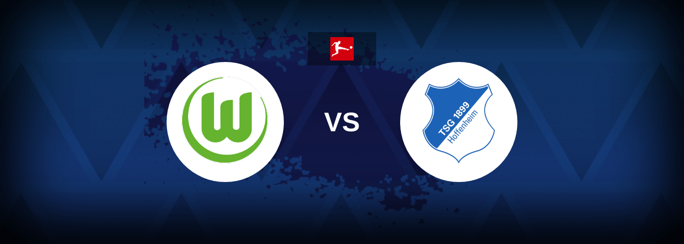 Wolfsburg vs Hoffenheim – Live Streaming