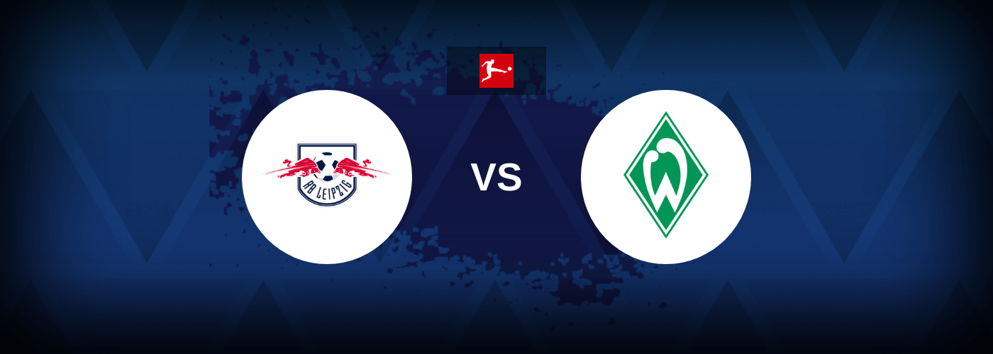 RB Leipzig vs Werder Bremen – Live Streaming