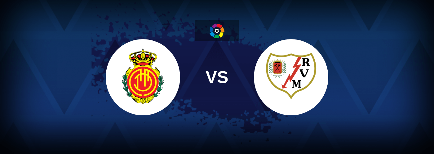 Mallorca vs Rayo Vallecano – Live Streaming
