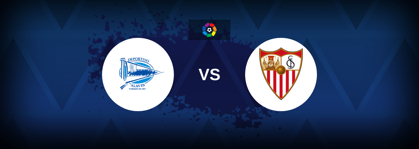 Deportivo Alaves vs Sevilla – Live Streaming