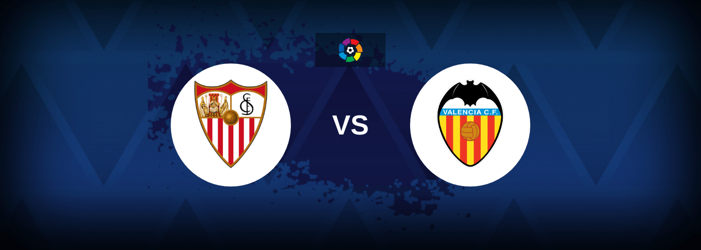 Sevilla vs Valencia – Live Streaming