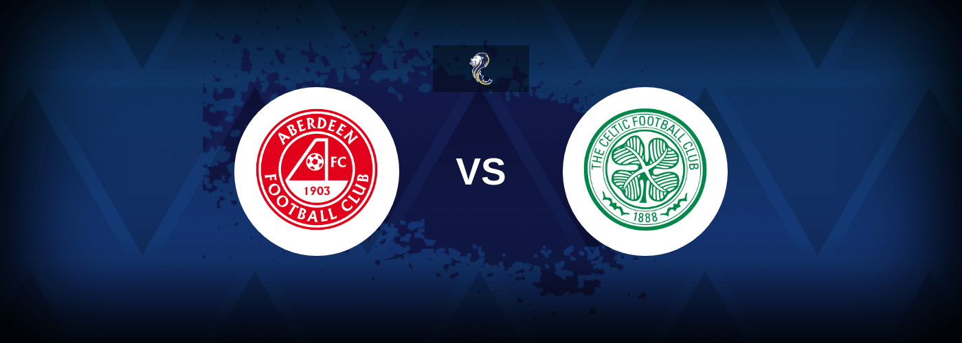 Aberdeen vs Celtic – Predictions and Free Bets