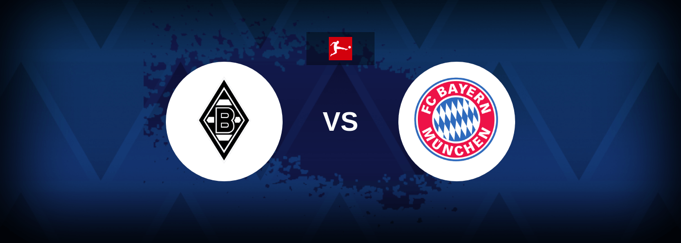 Borussia Monchengladbach vs Bayern Munich – Live Streaming