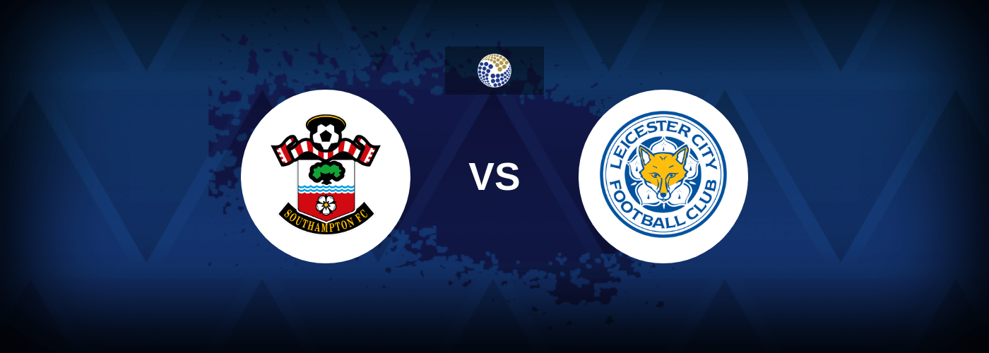 Southampton vs Leicester City – Predictions and Free Bets