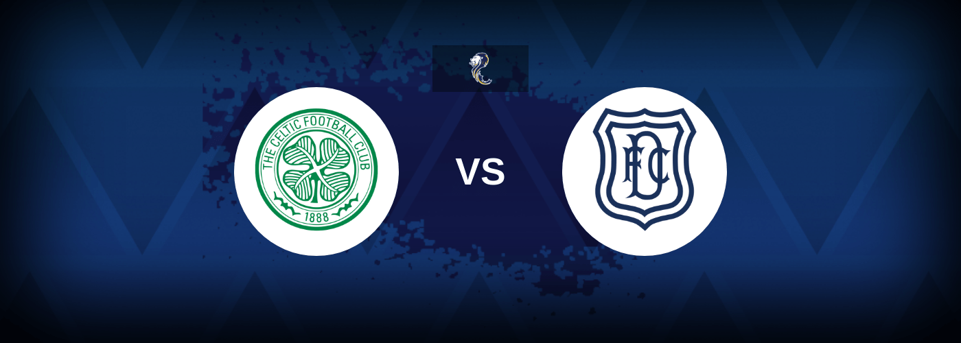 Celtic vs Dundee FC – Predictions and Free Bets