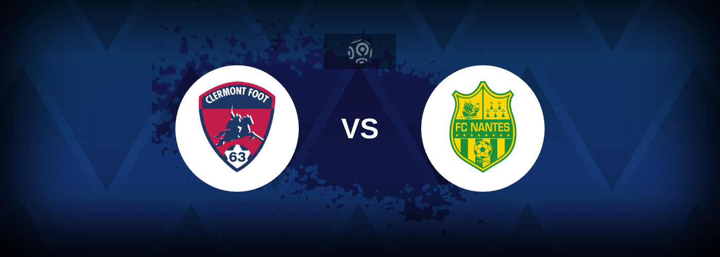 Clermont Foot vs Nantes – Live Streaming