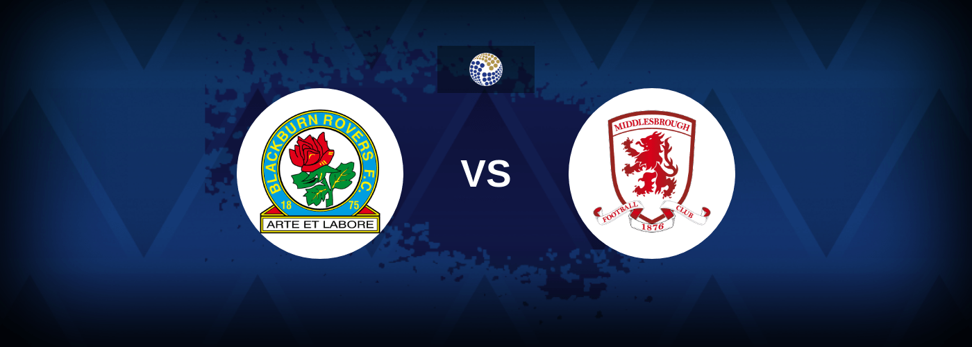 Blackburn vs Middlesbrough – Predictions and Free Bets