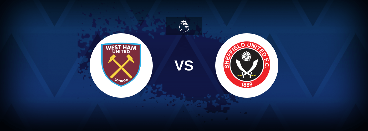 West Ham vs Sheffield United – Predictions and Free Bets