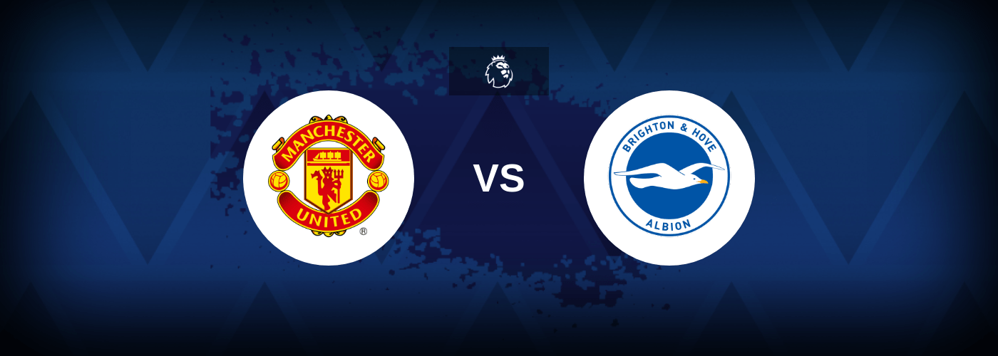 Manchester United vs Brighton – Predictions and Free Bets