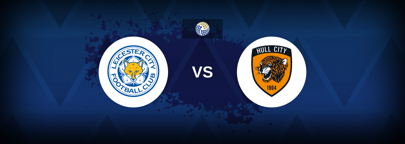 Leicester City vs Hull – Predictions and Free Bets