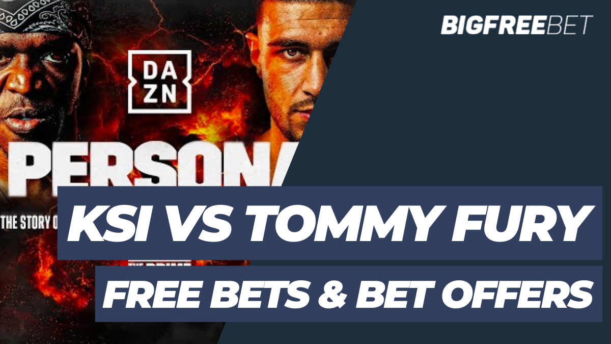 KSI vs Tommy Fury Free Bets for the Big Fight