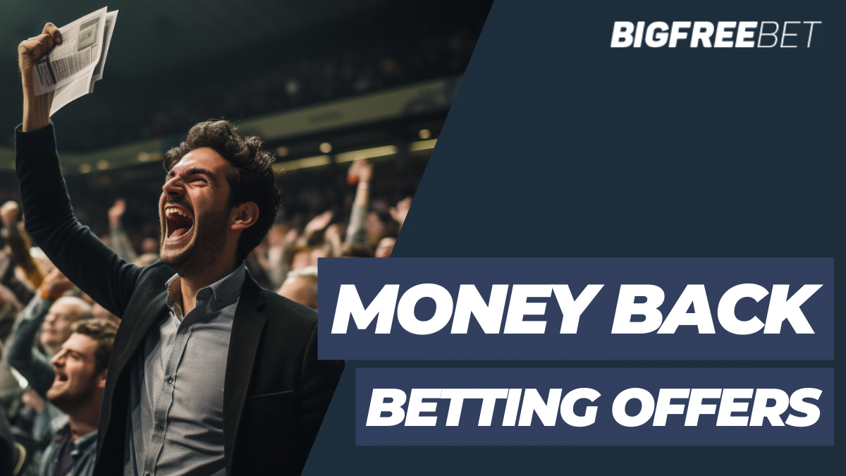 Money Back Betting Offers