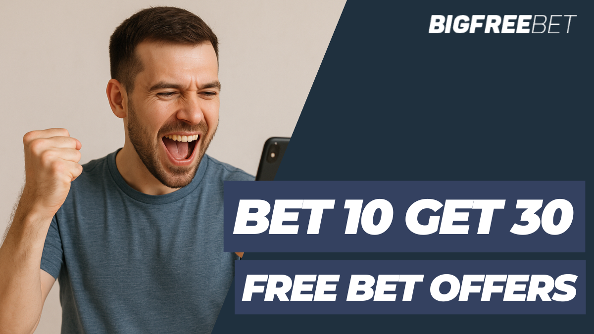 Bet 10 Get 30 offers